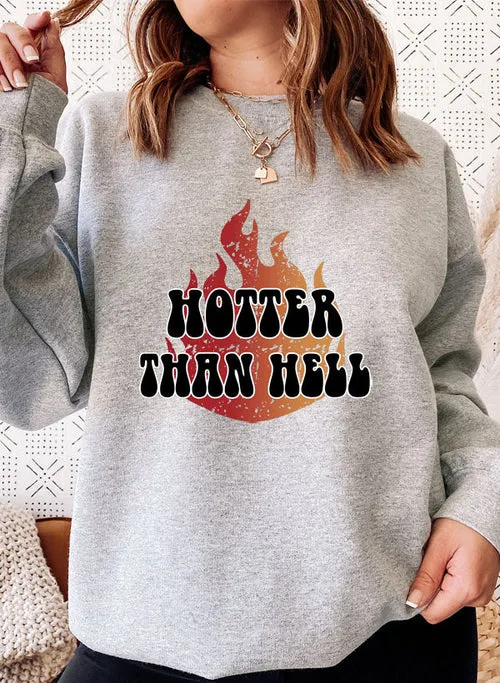 Hotter Than Hell Sweat Shirt