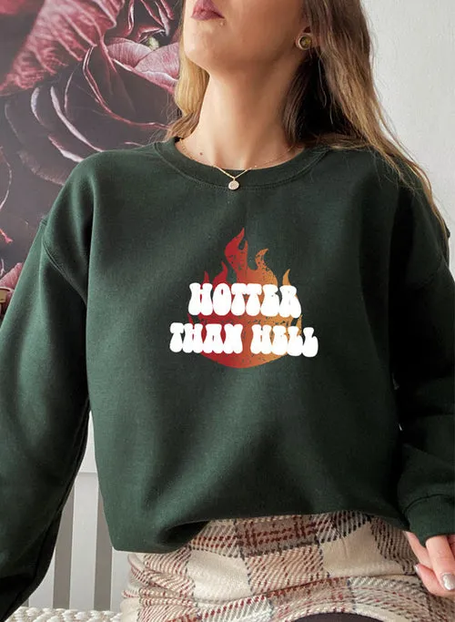 Hotter Than Hell Sweat Shirt