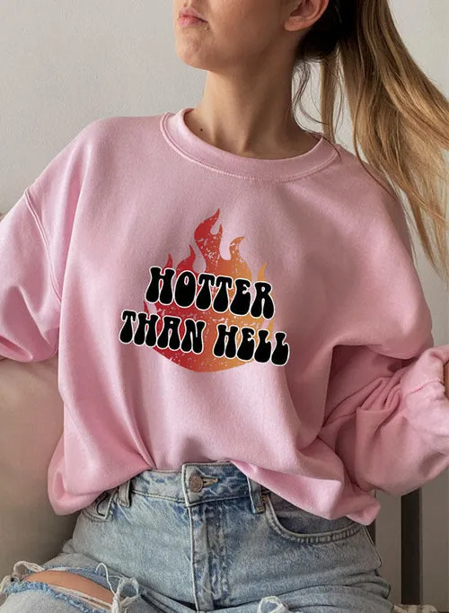 Hotter Than Hell Sweat Shirt