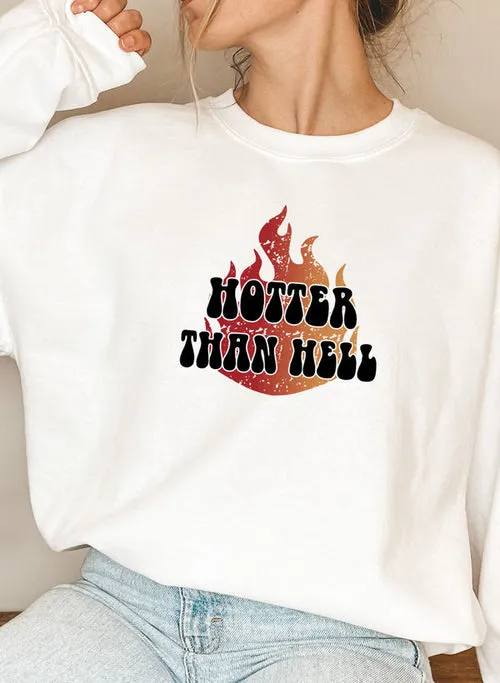 Hotter Than Hell Sweat Shirt